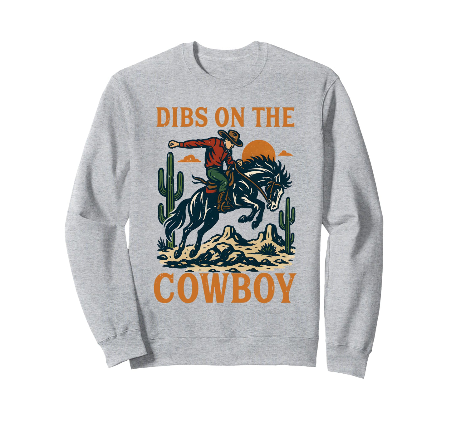 Dibs Cowboy Riding Horse Western Sweatshirt - Aesthetic Graphic Men Women - T-Shirt, Sweatshirt, Hoodie