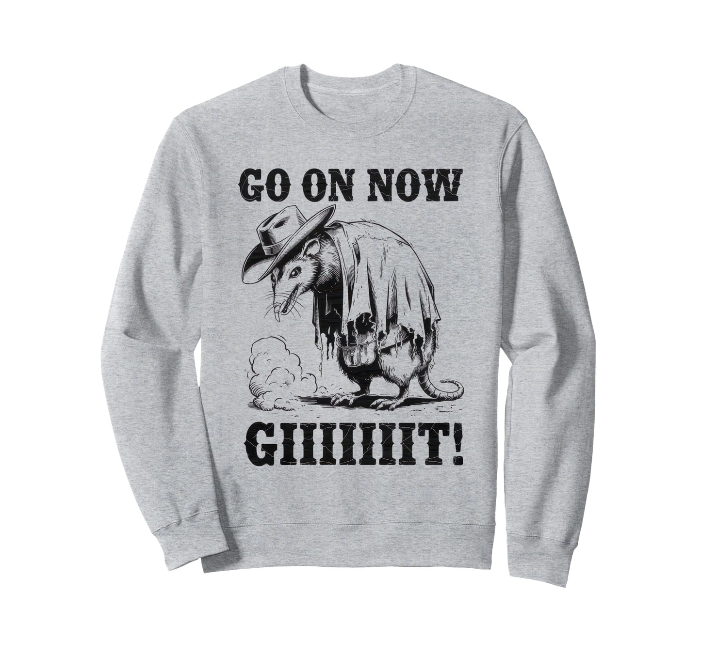 Go Now Git Cowboy Opossum Country Sweatshirt - Minimalist Print Unisex - T-Shirt, Sweatshirt, Hoodie