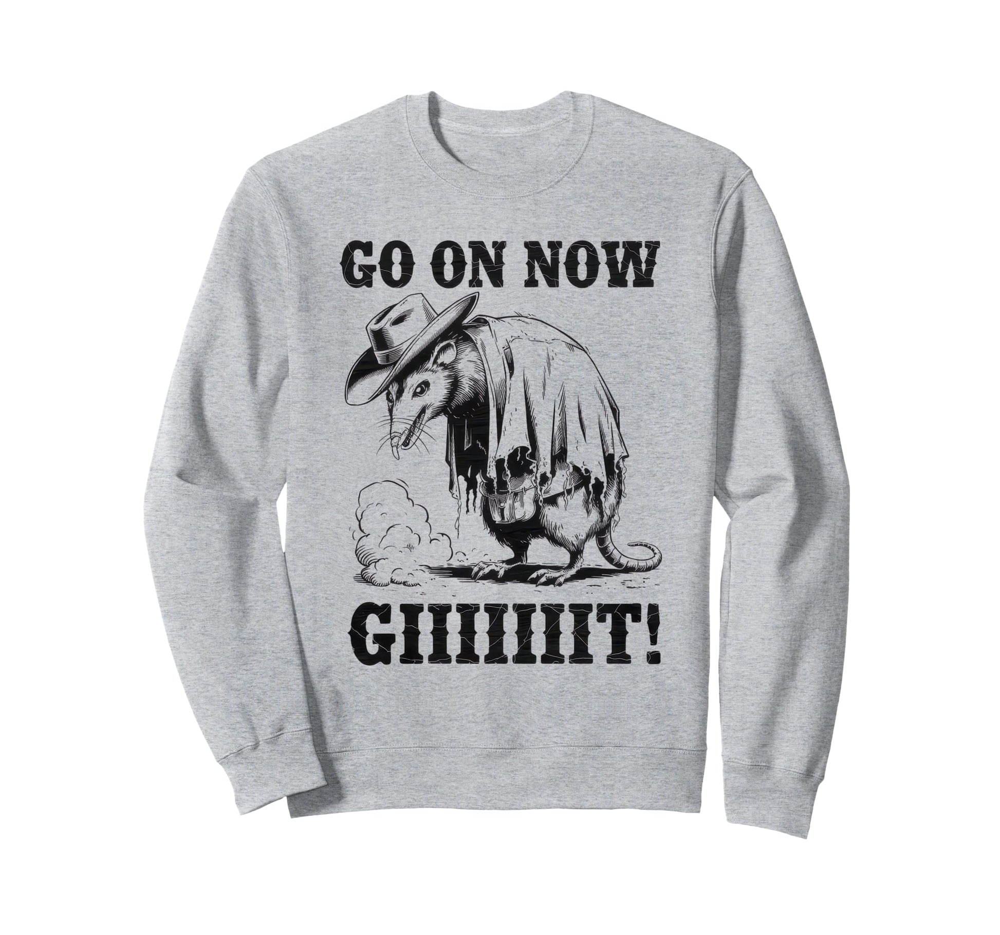 Go Now Git Cowboy Opossum Country Sweatshirt - Minimalist Print Unisex - T-Shirt, Sweatshirt, Hoodie