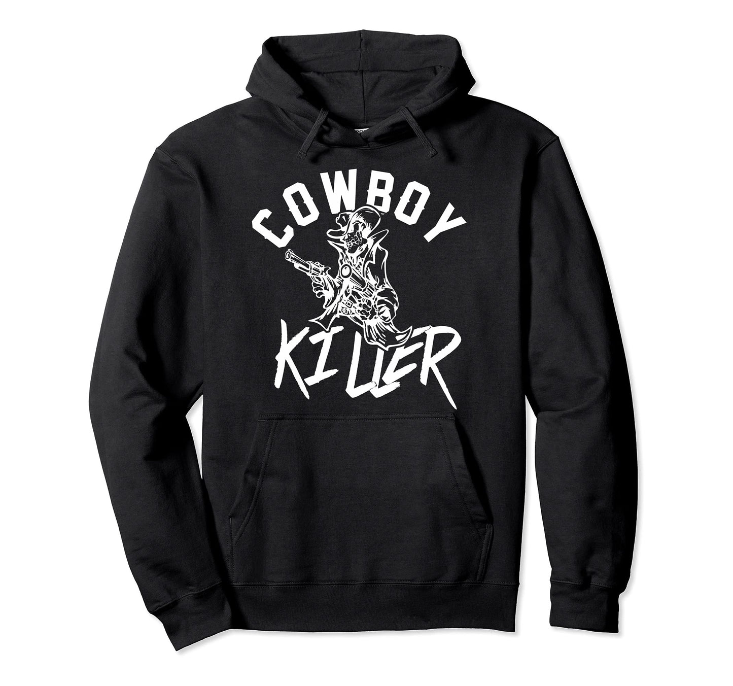 Cowboy Killer Cowboy Gifts Cowboy Hoodie - Streetwear Style Unisex - T-Shirt, Sweatshirt, Hoodie
