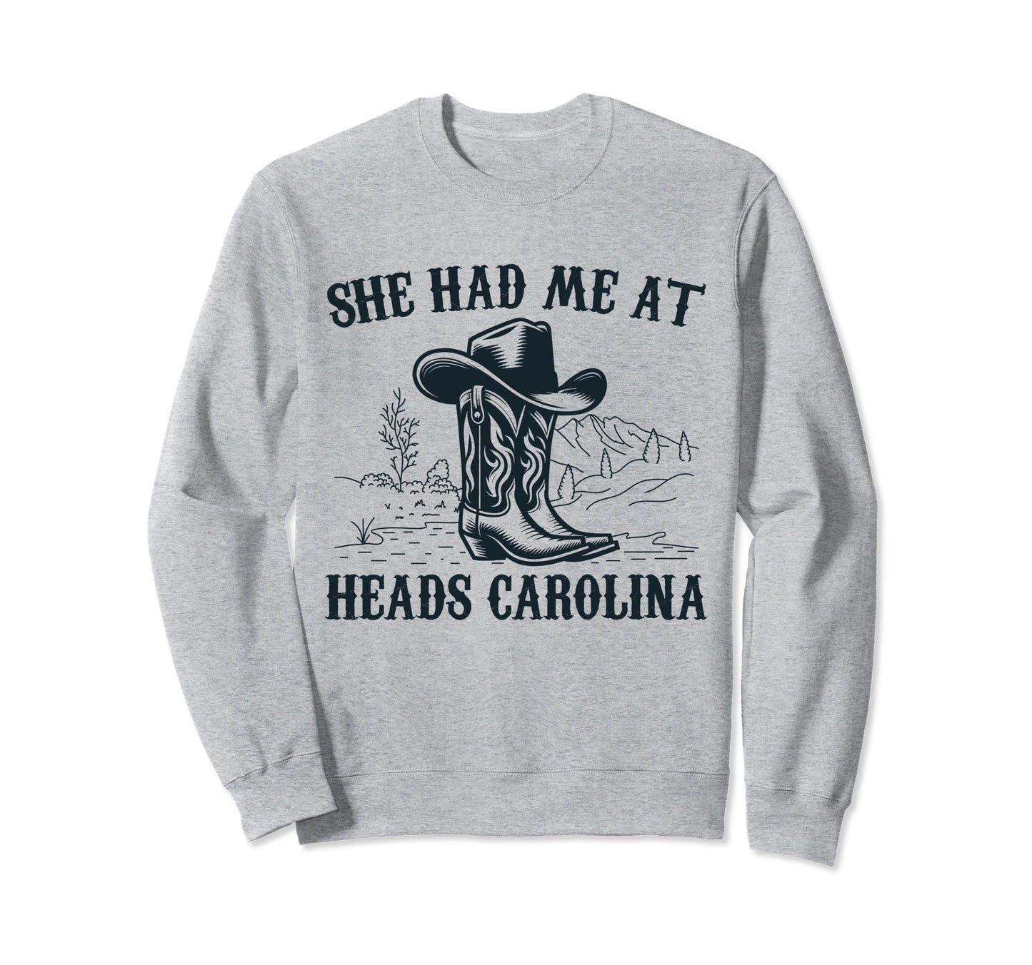 She Had Me Heads Carolina Country Sweatshirt - Custom Art Print Unisex - T-Shirt, Sweatshirt, Hoodie