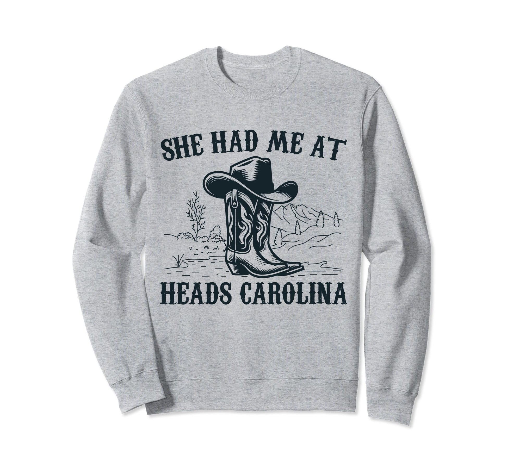 She Had Me Heads Carolina Country Sweatshirt - Custom Art Print Unisex - T-Shirt, Sweatshirt, Hoodie