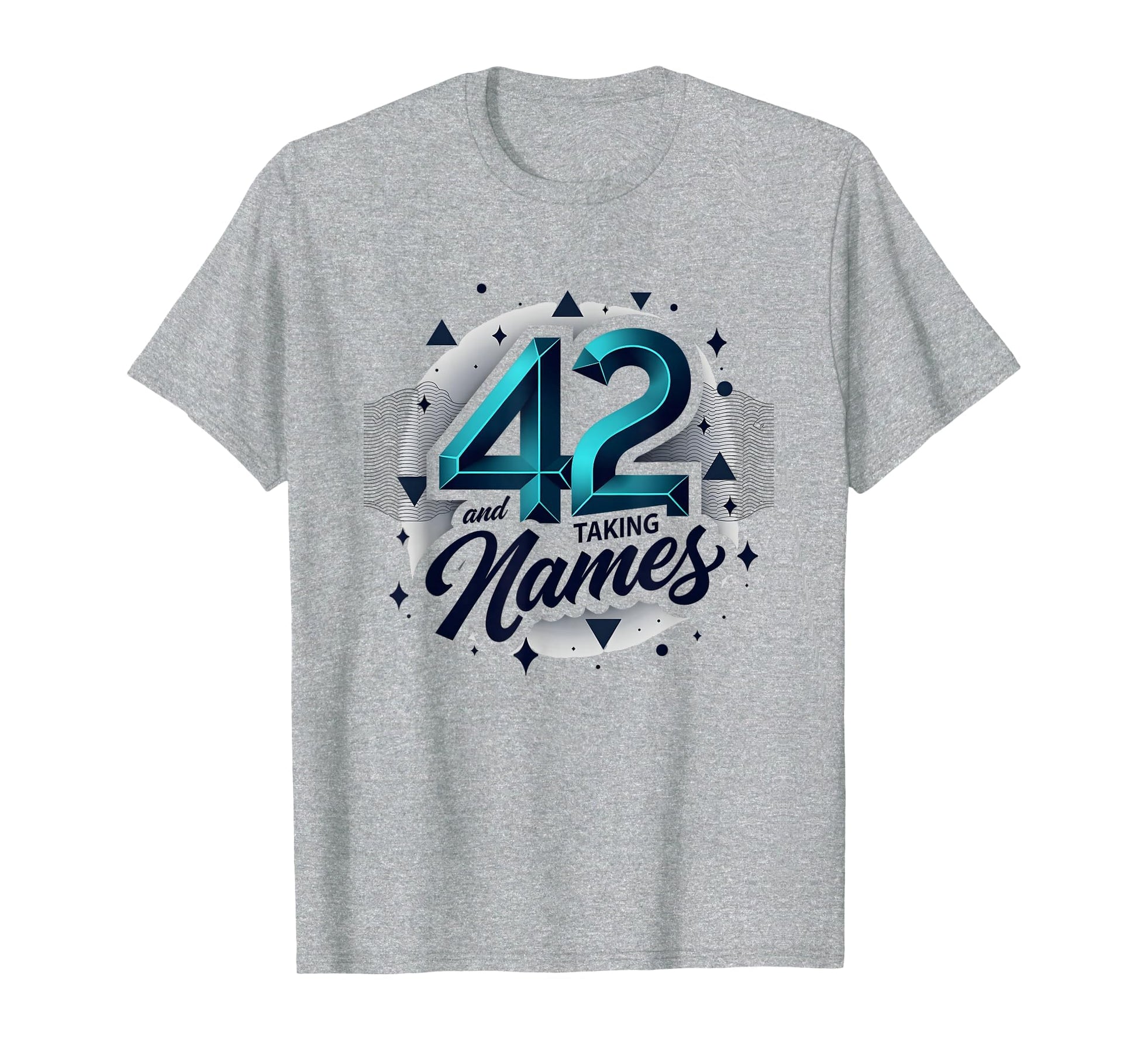 Birthday Gift 42 And Taking Names T-Shirt - Minimalist Print for Adults - T-Shirt, Sweatshirt, Hoodie