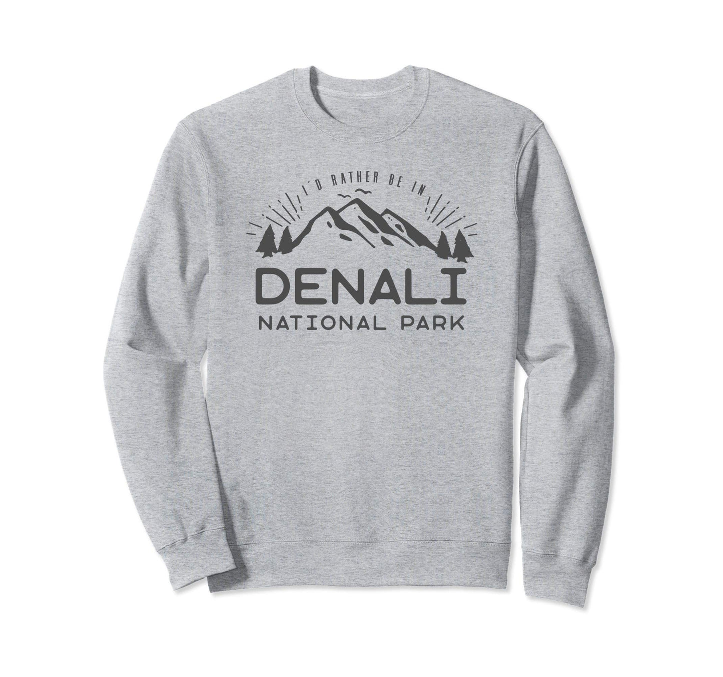 National Park Gift Denali National Sweatshirt - Unique Graphic for Adults - T-Shirt, Sweatshirt, Hoodie