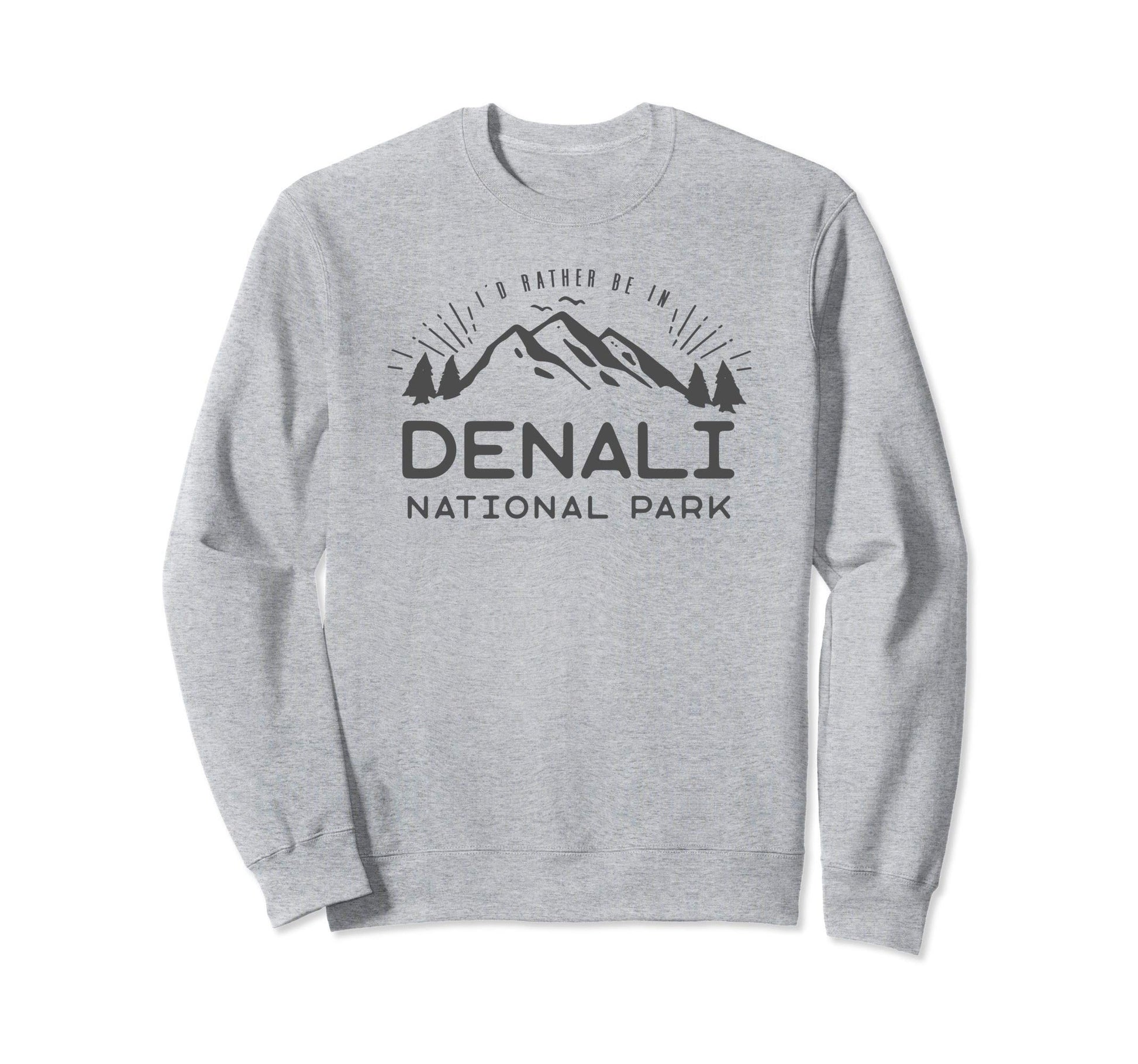 National Park Gift Denali National Sweatshirt - Unique Graphic for Adults - T-Shirt, Sweatshirt, Hoodie