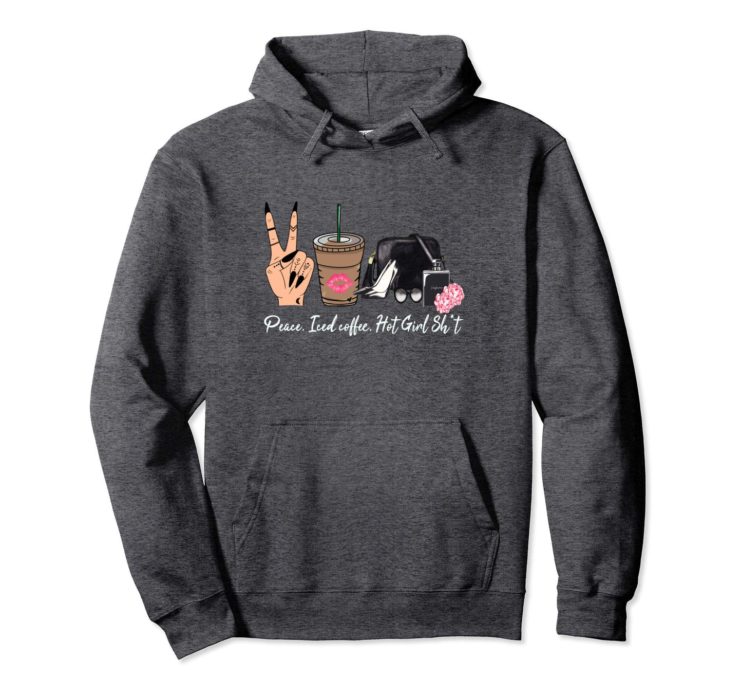 Peace Love Iced Coffee Doing Hot Shit Hoodie - Custom Art Print for Adults - T-Shirt, Sweatshirt, Hoodie