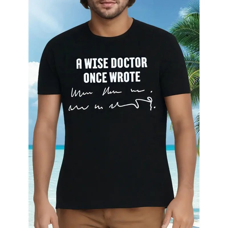 Wise Doctor Once Wrote Medical Handwriting Made USA - Adult & Kids T-Shirts, Sweatshirts & Hoodies apparel design preview 1