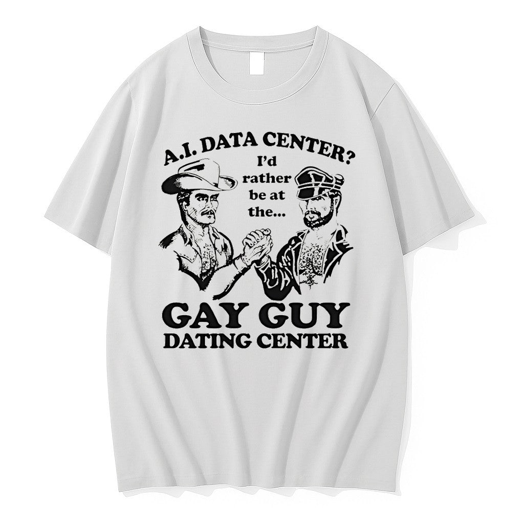Ai Data Center Id Rather Be At The Gay Guy Dating - Adult & Kids T-Shirts, Sweatshirts & Hoodies apparel design preview 1