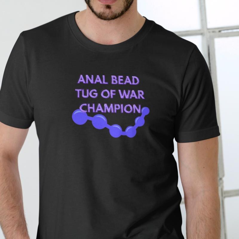 ANAL BEAD TUG WAR CHAMPION Cotton - Adult & Kids T-Shirts, Sweatshirts & Hoodies apparel design preview 1