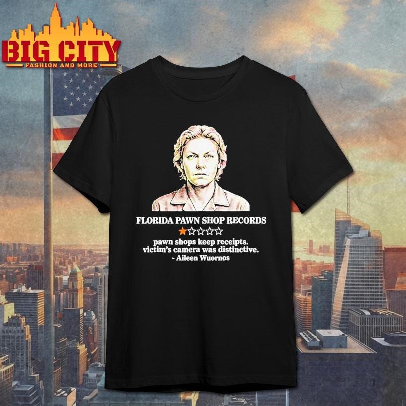 Aileen Wuornos Florida Pawn Shops Keep Receipts - Adult & Kids T-Shirts, Sweatshirts & Hoodies apparel design preview 1
