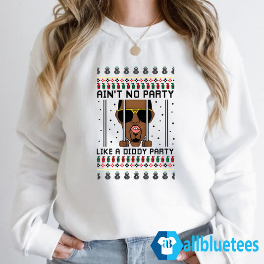 Ain’t No Party Like A Diddy Party Christmas Sweater - Holiday Gift product image