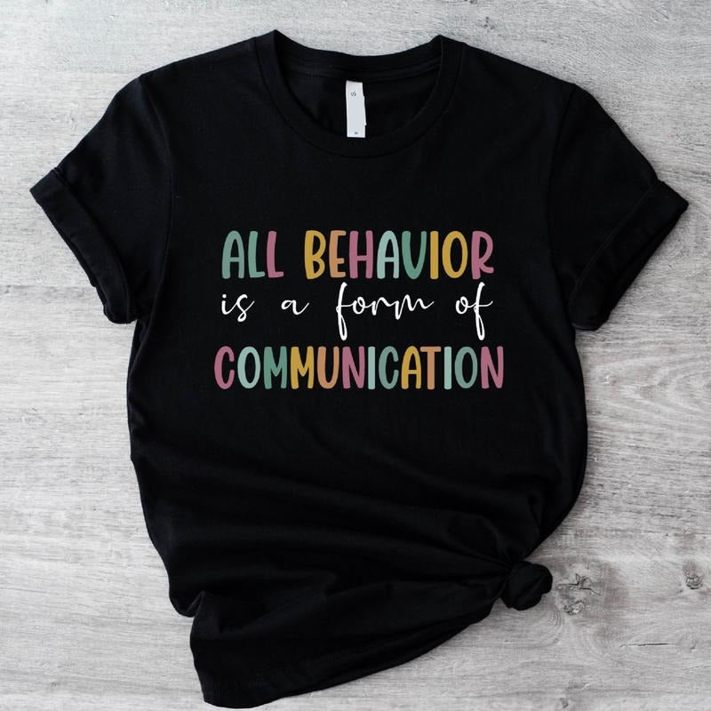 All Behavior Is Form Communication Analyst Autism - Adult & Kids T-Shirts, Sweatshirts & Hoodies apparel design preview 1