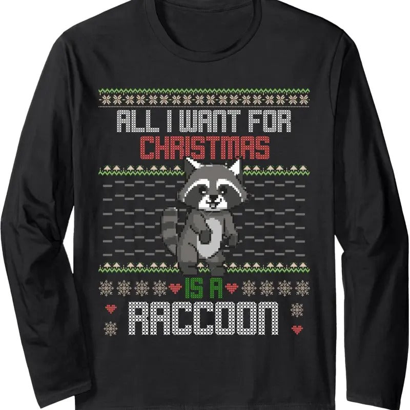 All I Want Is Raccoon Ugly - Adult & Kids T-Shirts, Sweatshirts & Hoodies apparel design preview 1