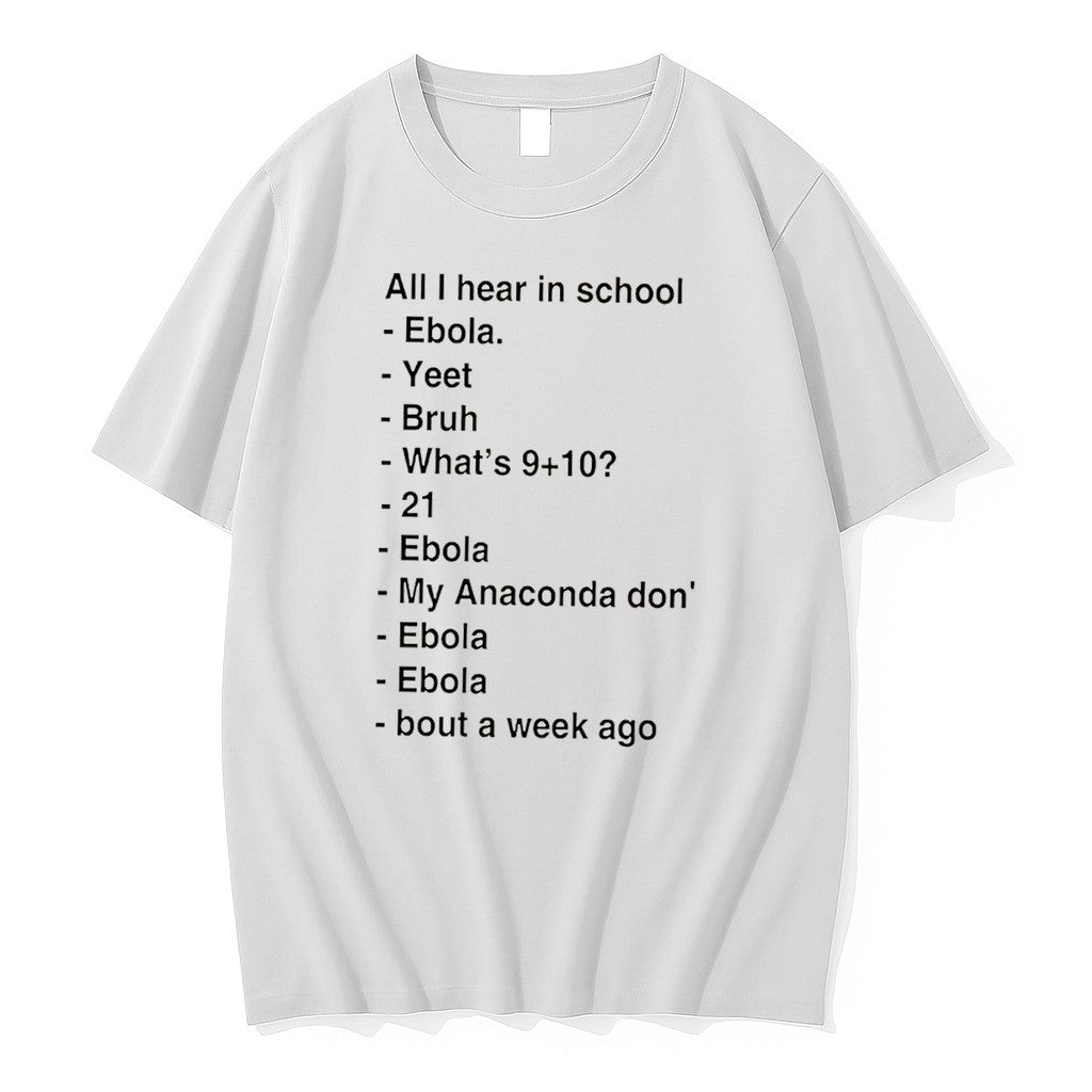 All I Hear In School Ebola Yeet Bruh Whats 910 - Adult & Kids T-Shirts, Sweatshirts & Hoodies apparel design preview 1