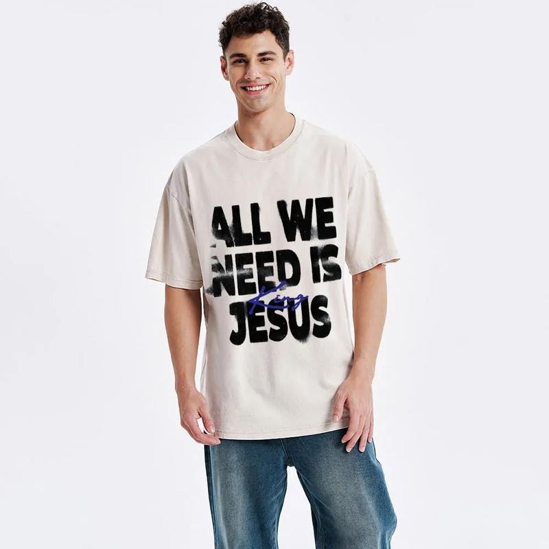All We Need Is Jesus Comfort Color Casual Streetstyle - Adult & Kids T-Shirts, Sweatshirts & Hoodies apparel design preview 1