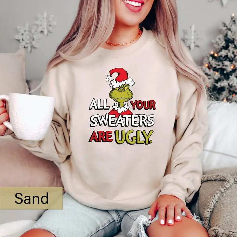 All Your Are Ugly Movie Funny Grinchmas - Adult & Kids T-Shirts, Sweatshirts & Hoodies apparel design preview 1