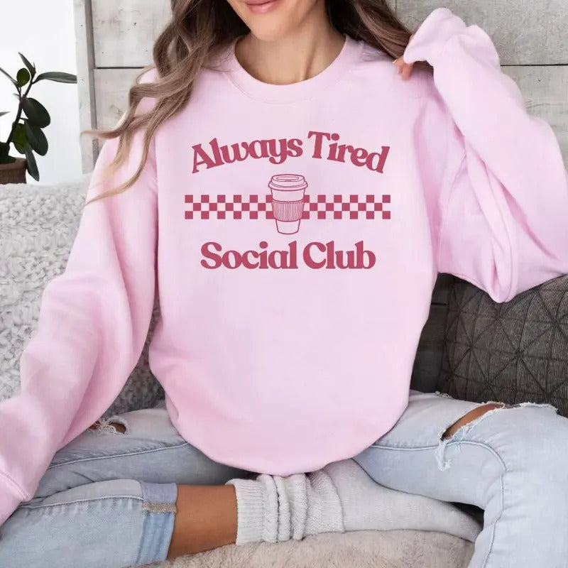 'Always Tired Social Club' - Adult & Kids T-Shirts, Sweatshirts & Hoodies apparel design preview 1