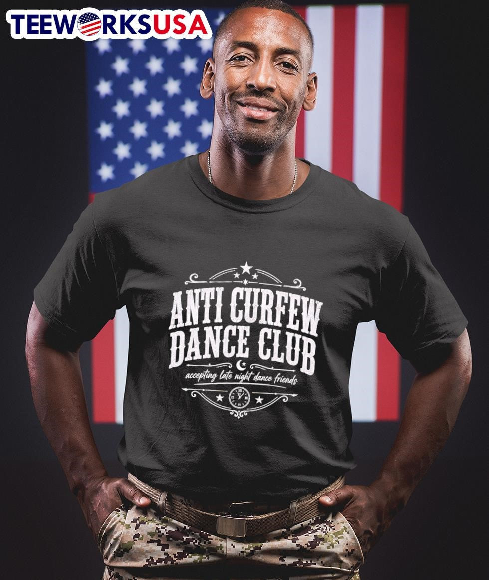 Anti Curfew Dance Club Accepting Late Night Friends - Adult & Kids T-Shirts, Sweatshirts & Hoodies apparel design preview 1