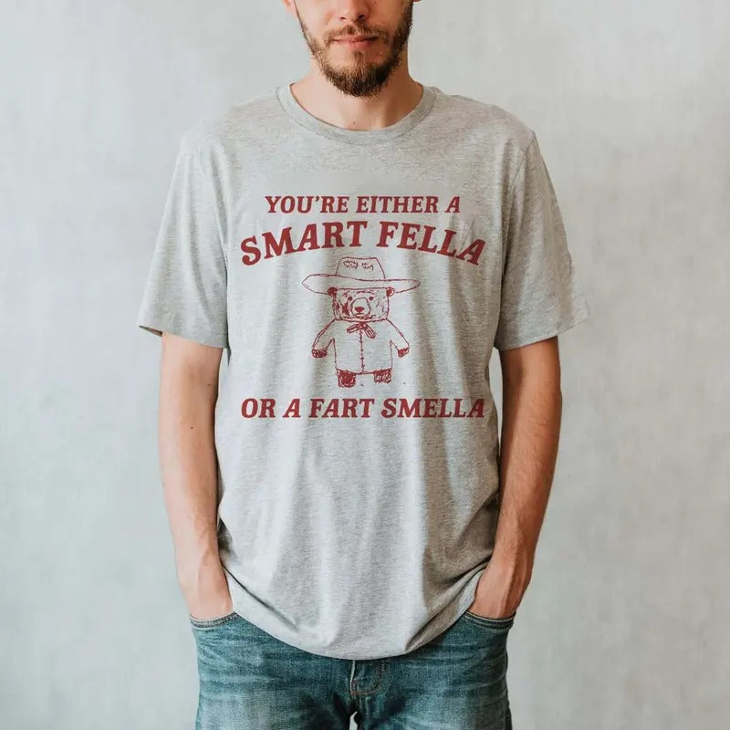 Are You Smart Fella Fart Smella Weird Funny Meme - Adult & Kids T-Shirts, Sweatshirts & Hoodies apparel design preview 1