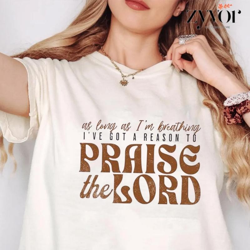 As Long I'M Breathing I'Ve Got Reason Praise Lord - Adult & Kids T-Shirts, Sweatshirts & Hoodies apparel design preview 1
