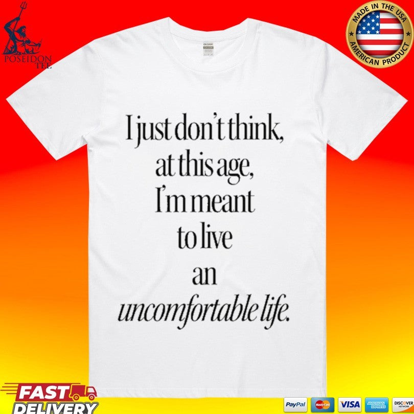I Just Don't Think At This Age I'm Meant To Live An - Adult & Kids T-Shirts, Sweatshirts & Hoodies apparel design preview 1