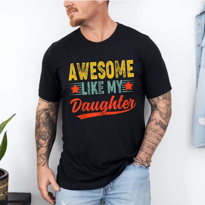 Awesome Like My Daughter Funny Fathers Dad Husband - Adult & Kids T-Shirts, Sweatshirts & Hoodies apparel design preview 1
