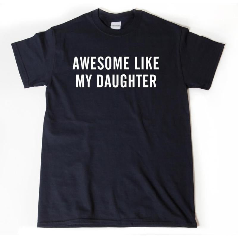 Awesome Like My Daughter Dad Funny Parent Mom - Adult & Kids T-Shirts, Sweatshirts & Hoodies apparel design preview 1