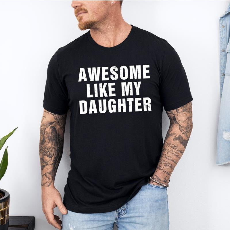 Awesome Like My Daughter Funny Husband Him Distressed - Adult & Kids T-Shirts, Sweatshirts & Hoodies apparel design preview 1