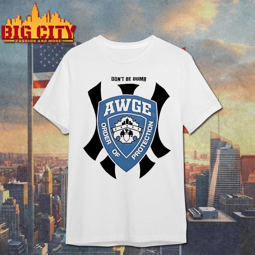 Awge Order Of Protection Dont Be Dumb - Adult & Kids T-Shirts, Sweatshirts & Hoodies apparel design preview 1