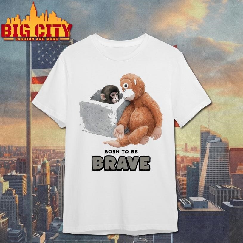Baby Monkey Punch Born To Be Brave - Adult & Kids T-Shirts, Sweatshirts & Hoodies apparel design preview 1