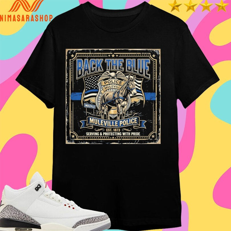 Back The Blue Muleville Police Est 1873 Serving And - Adult & Kids T-Shirts, Sweatshirts & Hoodies apparel design preview 1