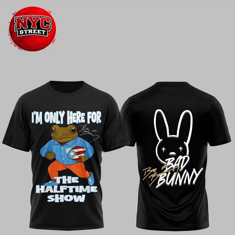 Bad Bunny I'm Only Here For The Halftime Show Two - Adult & Kids T-Shirts, Sweatshirts & Hoodies apparel design preview 1