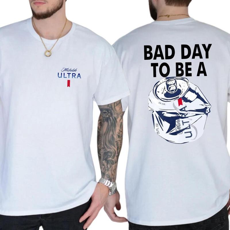 Bad Day Be Michelob Ultra 2 Sided Funny Drink Beer - Adult & Kids T-Shirts, Sweatshirts & Hoodies apparel design preview 1
