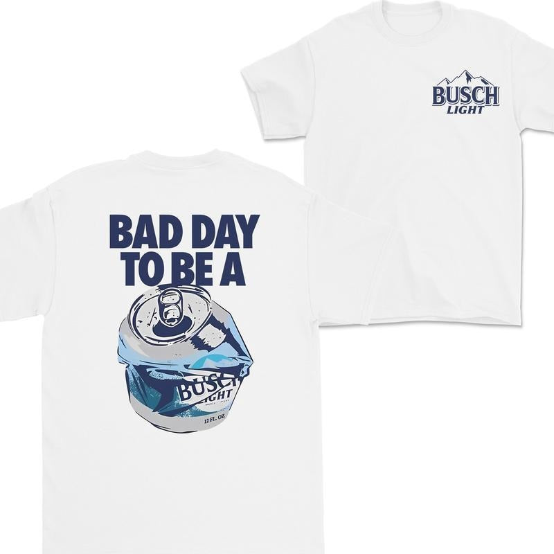 Bad Day Be Busch Light 2 Sides Menswear Top Small - Adult & Kids T-Shirts, Sweatshirts & Hoodies apparel design preview 1