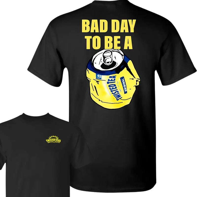 Bad Day Be Twisted Tea 2 Sides Summer - Adult & Kids T-Shirts, Sweatshirts & Hoodies apparel design preview 1