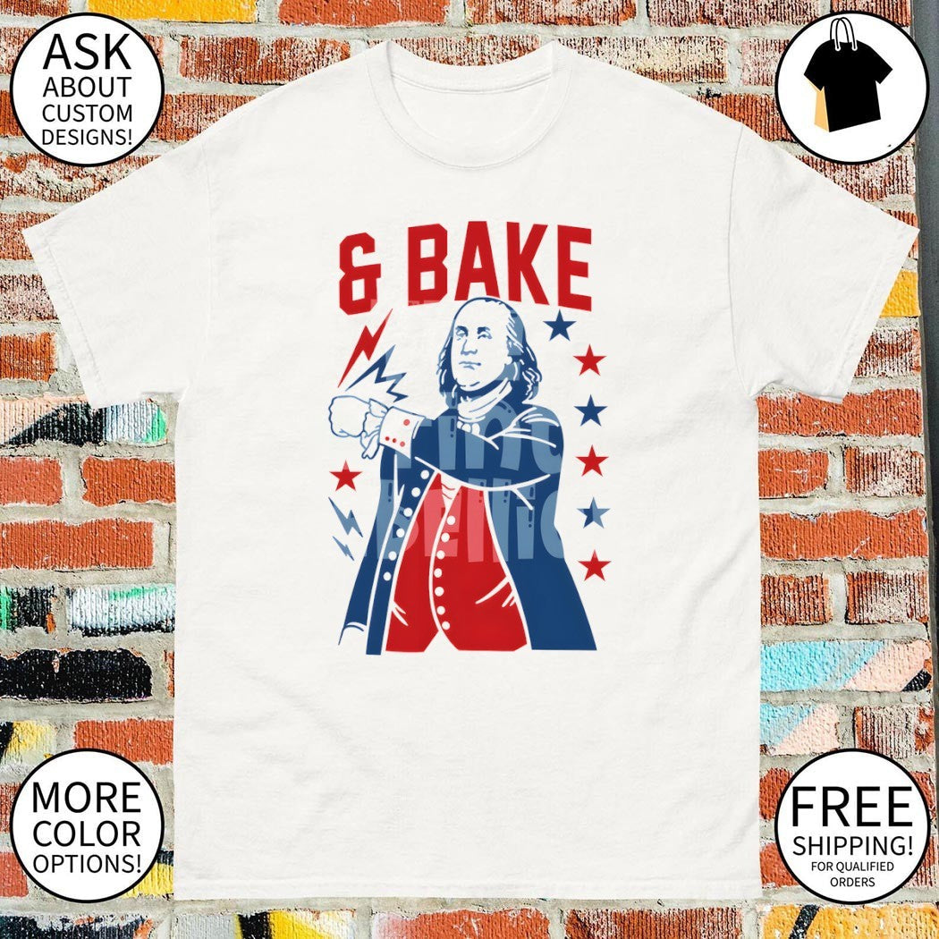 Bake Ben Franklin Fourth of July America 2026 - Adult & Kids T-Shirts, Sweatshirts & Hoodies apparel design preview 1