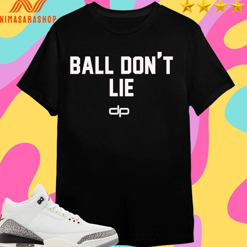 Ball Don’t Lie Dp - Adult & Kids T-Shirts, Sweatshirts & Hoodies apparel design preview 1