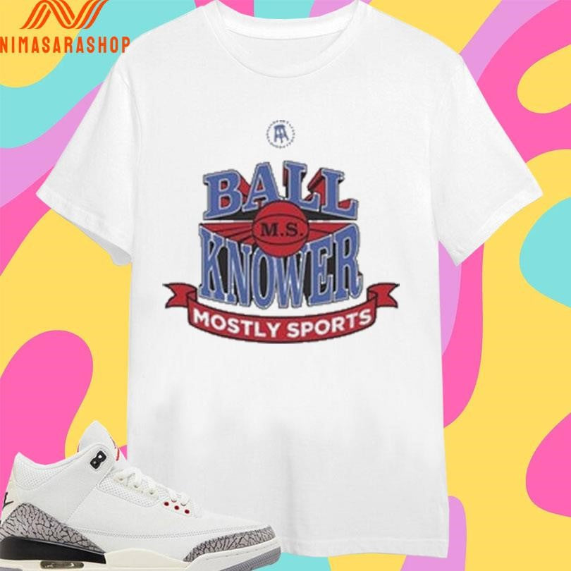 Ball Knower Mostly Sports Basketball - Adult & Kids T-Shirts, Sweatshirts & Hoodies apparel design preview 1