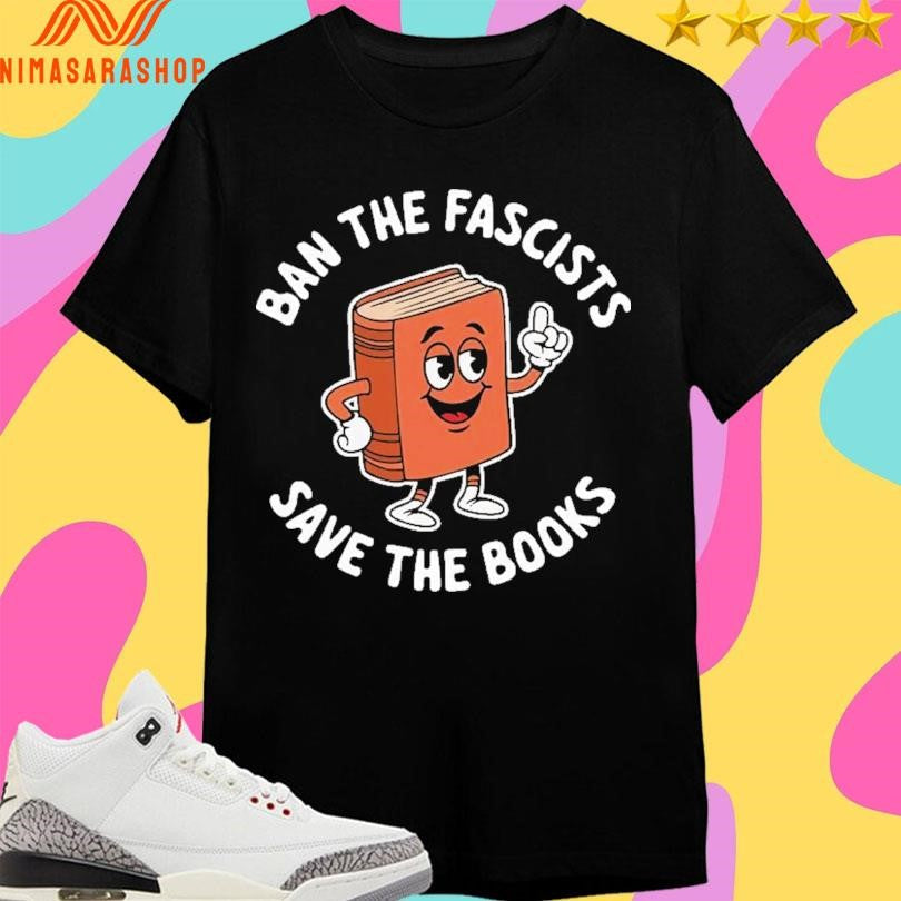 Ban The Fascists Save Books - Adult & Kids T-Shirts, Sweatshirts & Hoodies apparel design preview 1