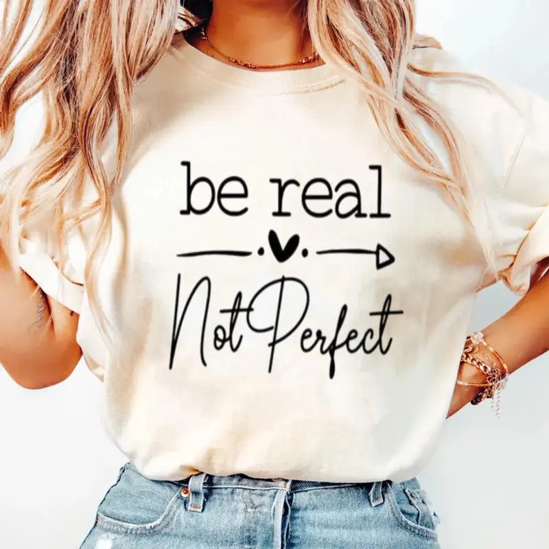Be Real Not Perfect Letter Print Round Neck Short - Adult & Kids T-Shirts, Sweatshirts & Hoodies apparel design preview 1