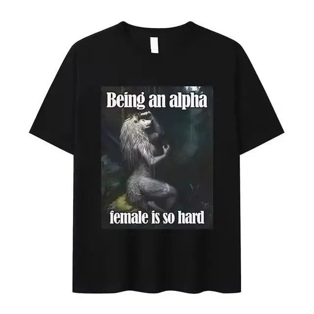 Being Alpha Female Is So Hard Funny Wolf Meme Vintage - Adult & Kids T-Shirts, Sweatshirts & Hoodies apparel design preview 1