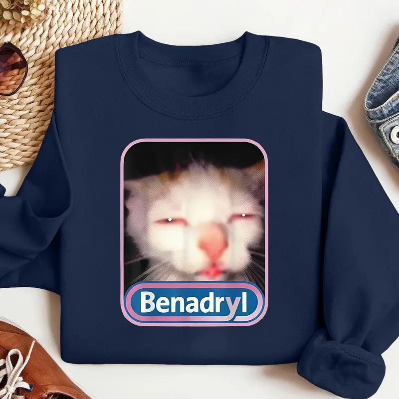 Benadryl Meme Cat Funny Cute Casual Classic Cotton - Adult & Kids T-Shirts, Sweatshirts & Hoodies apparel design preview 1