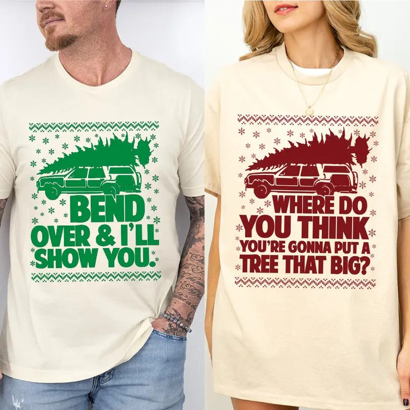 Bend Over I'Ll Show You Couple Matching Griswolds - Adult & Kids T-Shirts, Sweatshirts & Hoodies apparel design preview 1