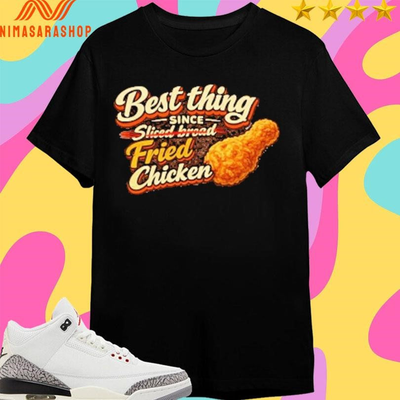 Best Thing Since Sliced Bread Fried Chicken - Adult & Kids T-Shirts, Sweatshirts & Hoodies apparel design preview 1