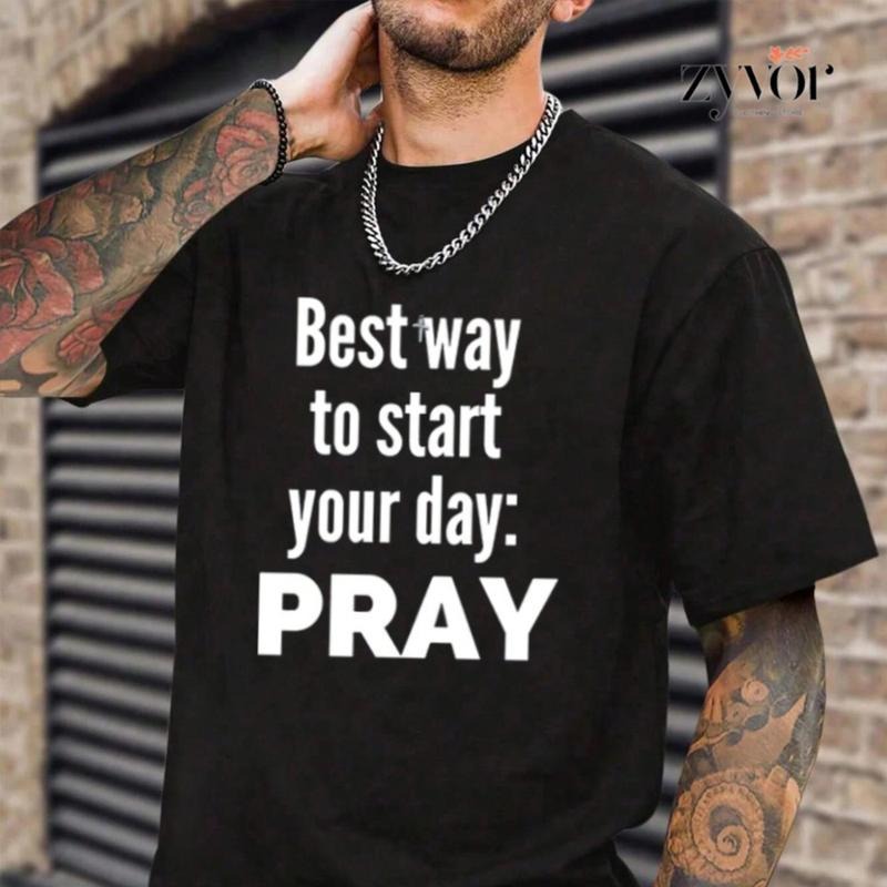 Best Way Start Your Day Pray Christian Pure Cotton - Adult & Kids T-Shirts, Sweatshirts & Hoodies apparel design preview 1