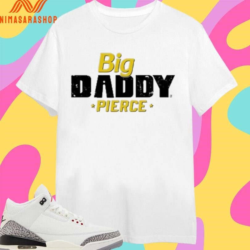 Big Daddy Pierce 2026 - Adult & Kids T-Shirts, Sweatshirts & Hoodies apparel design preview 1