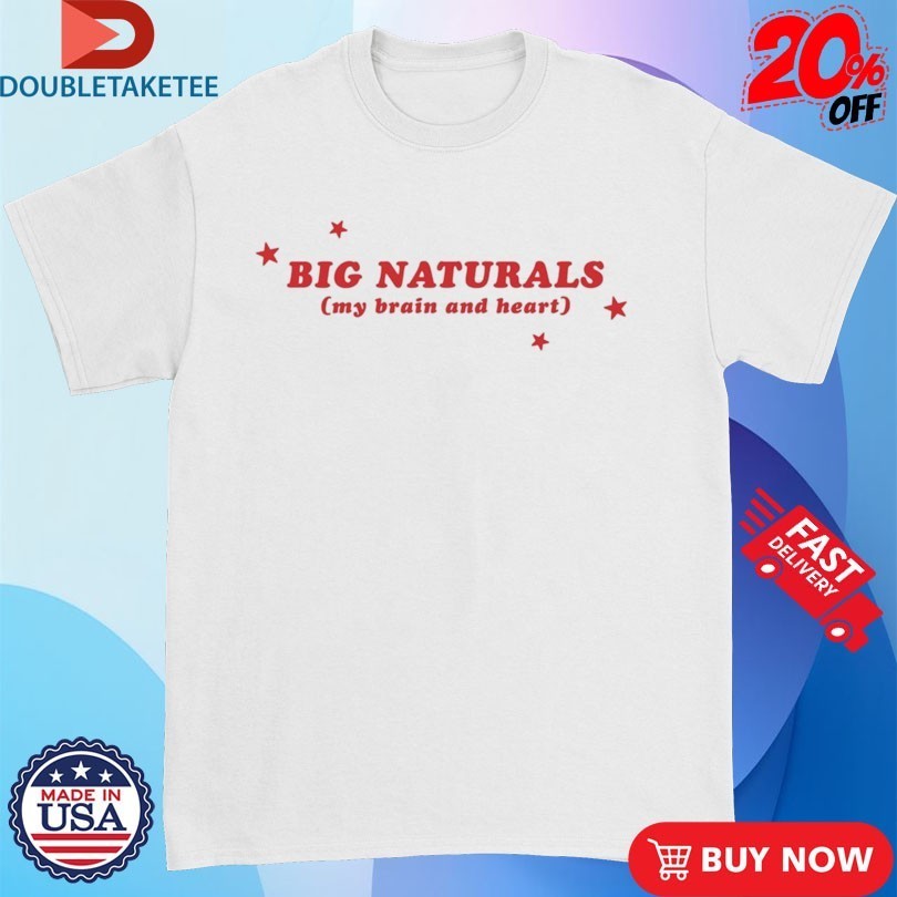 Big Naturals My Brain And Heart - Adult & Kids T-Shirts, Sweatshirts & Hoodies apparel design preview 1