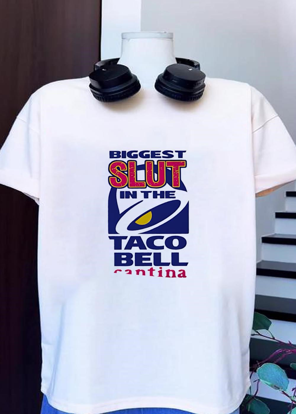 Biggest Slut in the Taco Bell Cantina - Adult & Kids T-Shirts, Sweatshirts & Hoodies apparel design preview 1