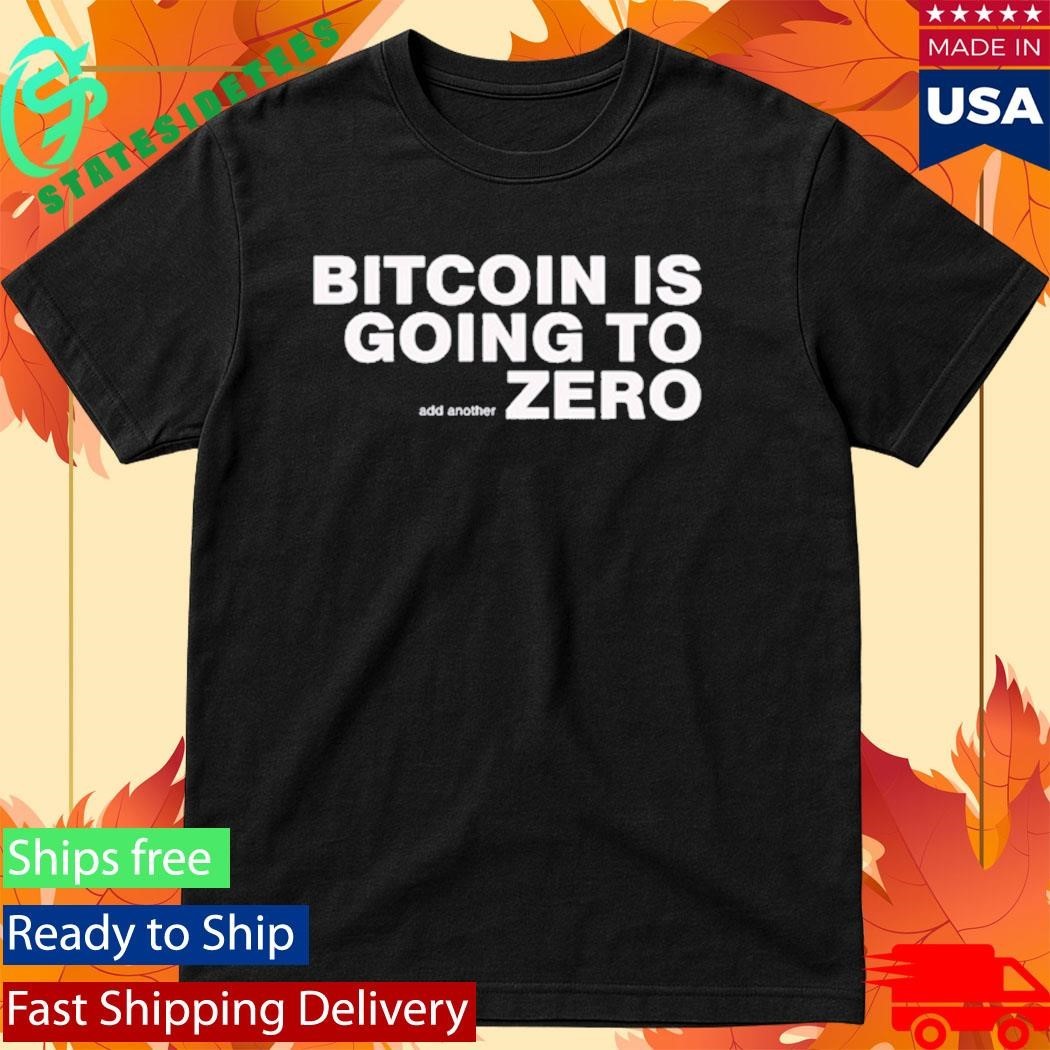 Bitcoin Is Going To Add Another Zero - Adult & Kids T-Shirts, Sweatshirts & Hoodies apparel design preview 1