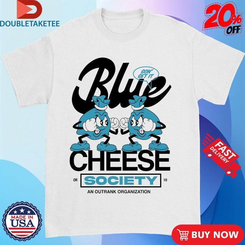 Blue Cheese Society Outrank - Adult & Kids T-Shirts, Sweatshirts & Hoodies apparel design preview 1